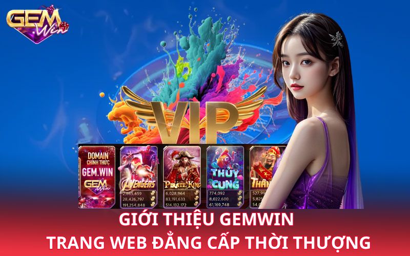 Giới thiệu Gemwin - Trang web đẳng cấp thời thượng